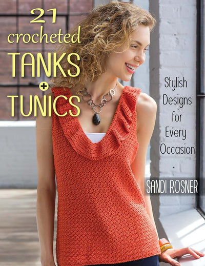 21 Crocheted Tanks + Tunics: Stylish Designs for Every Occasion