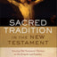 Sacred Tradition in the New Testament: Tracing Old Testament Themes in the Gospels and Epistles