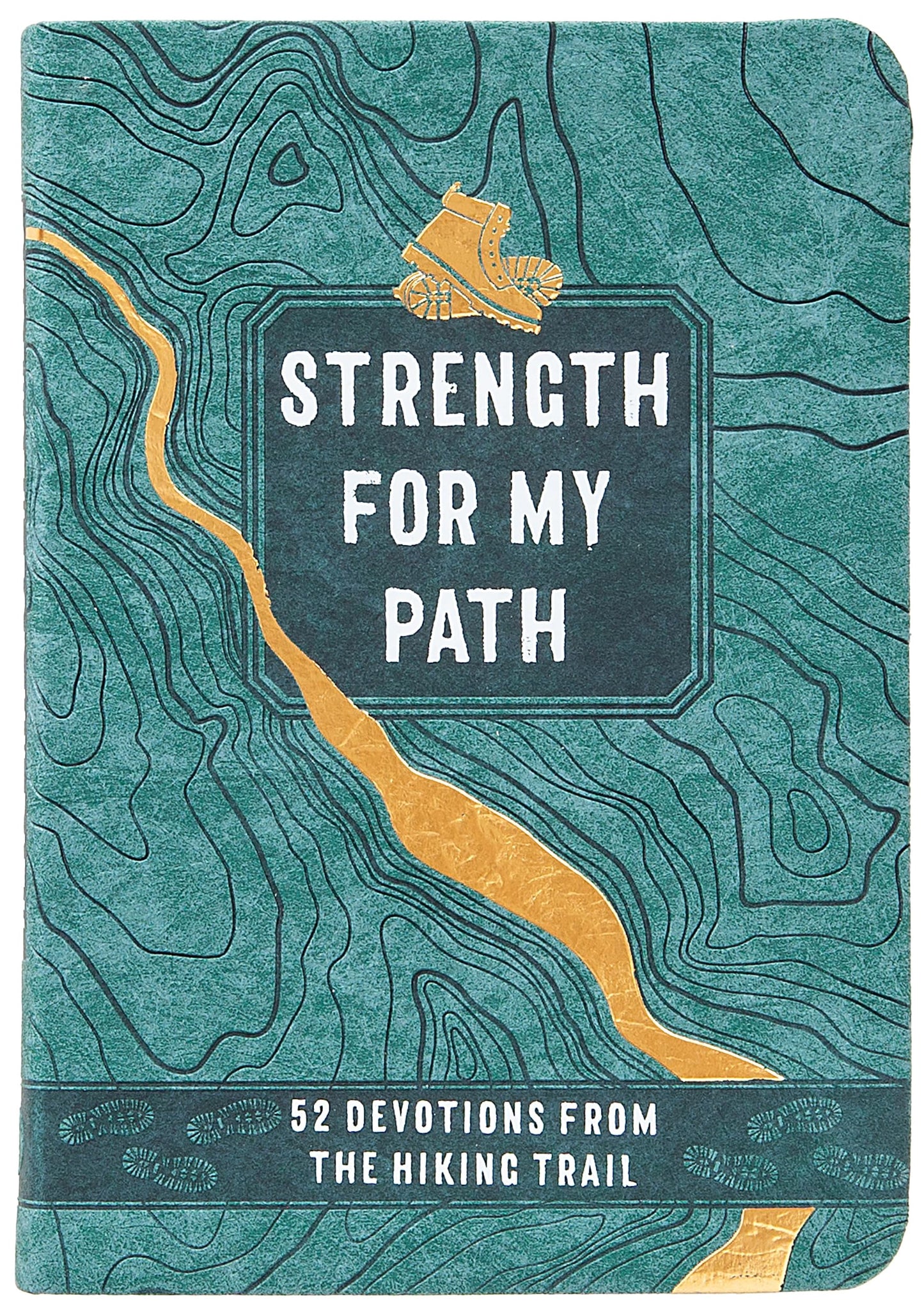 Strength for My Path: 52 Devotions from the Hiking Trail - Biblical outdoor reflections and nature facts to accompany you on your next hike