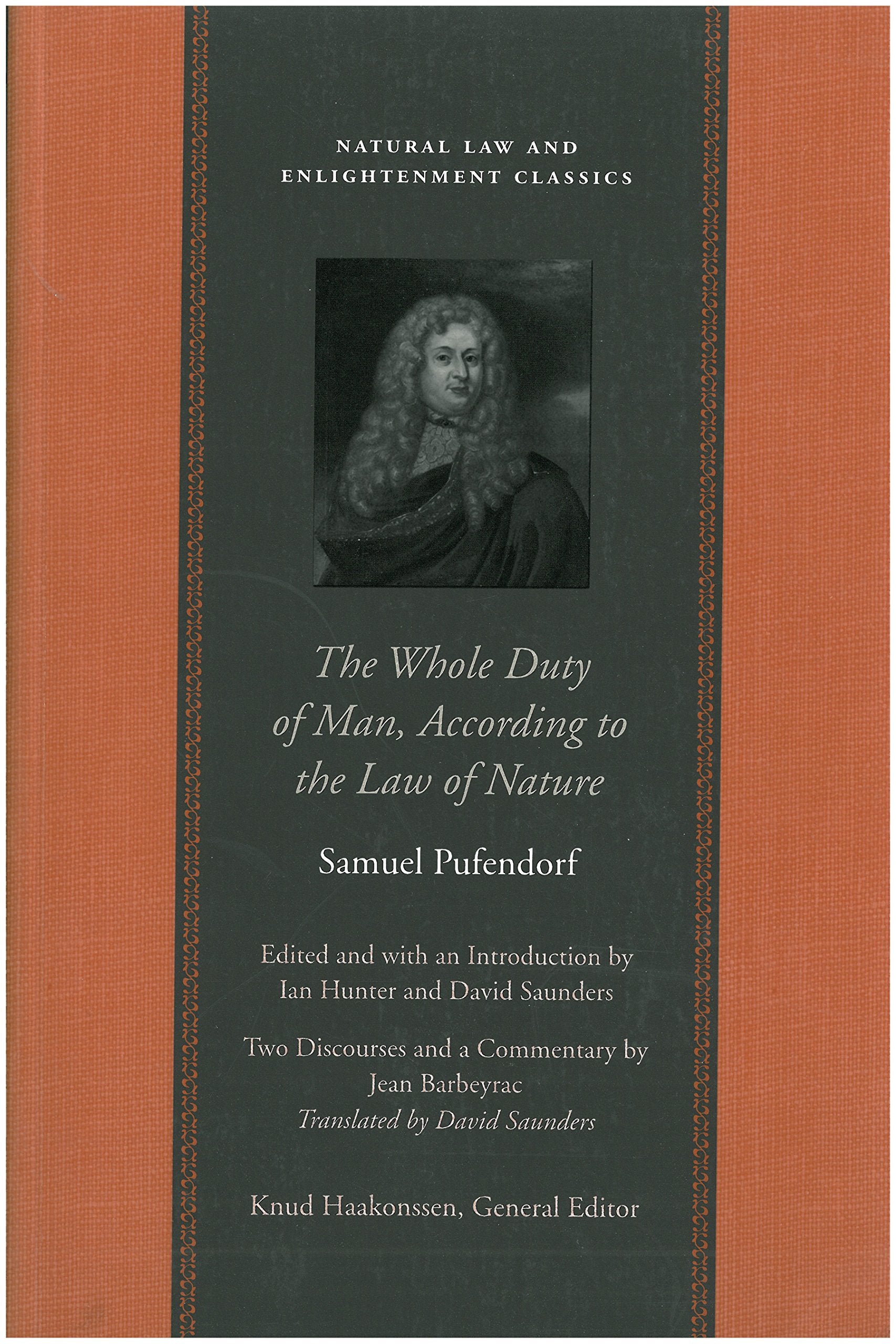 The Whole Duty of Man, According to the Law of Nature (Natural Law and Enlightenment Classics)