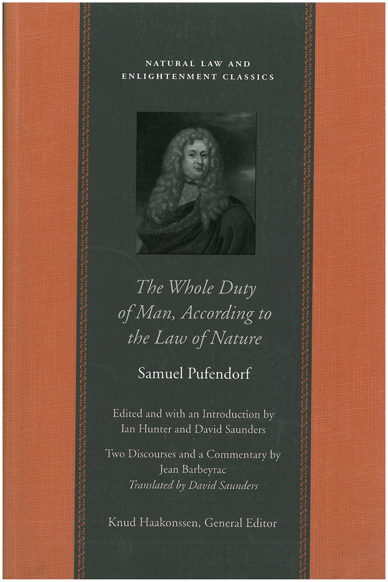 The Whole Duty of Man, According to the Law of Nature (Natural Law and Enlightenment Classics)