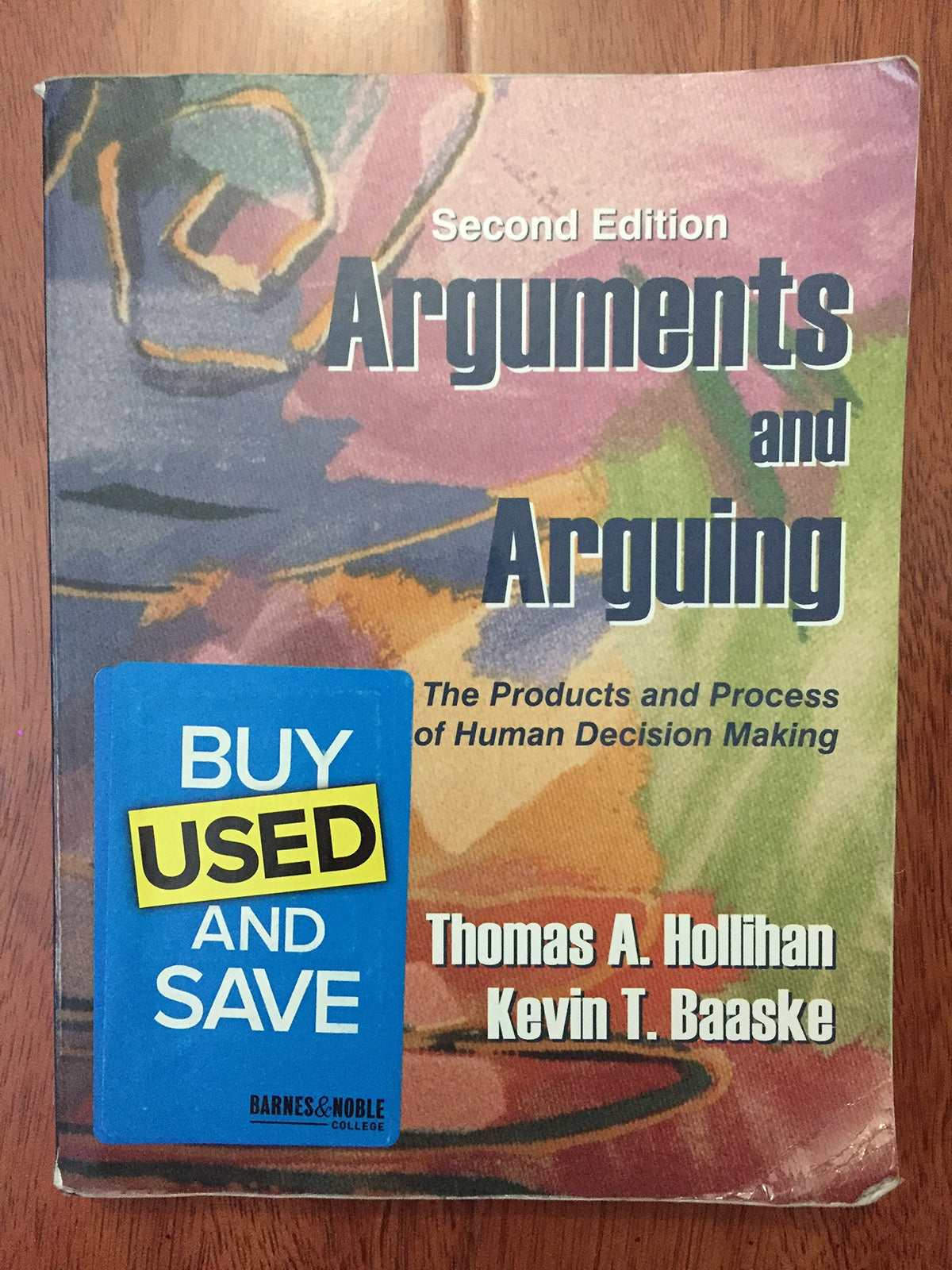 Arguments and Arguing: The Products and Process of Human Decision Making, Second Edition