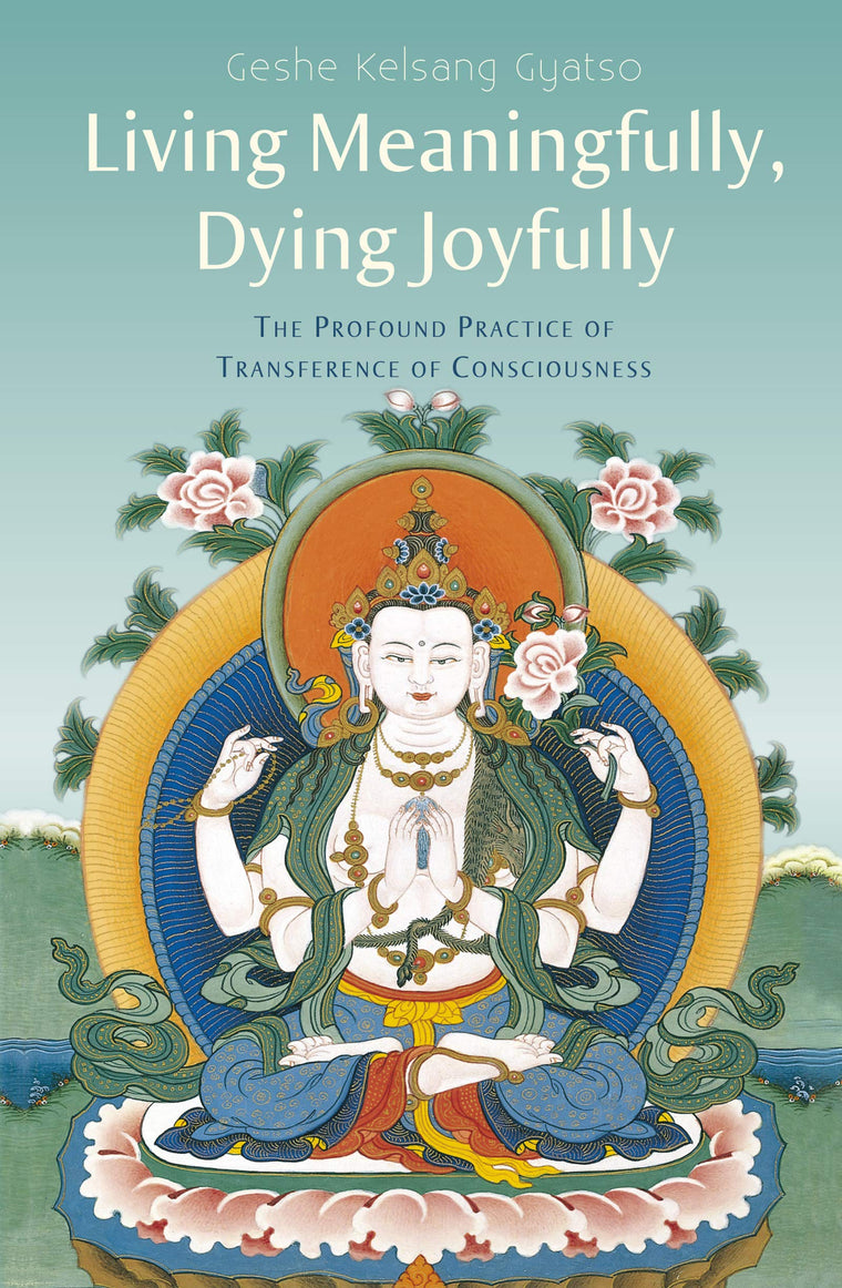 Living Meaningfully, Dying Joyfully: The Profound Practice of Transference of Consciousness