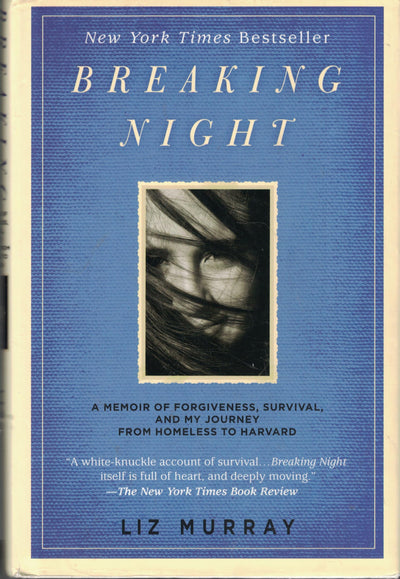 Breaking Night: A Memoir of Forgiveness, Survival, and My Journey from Homeless to Harvard