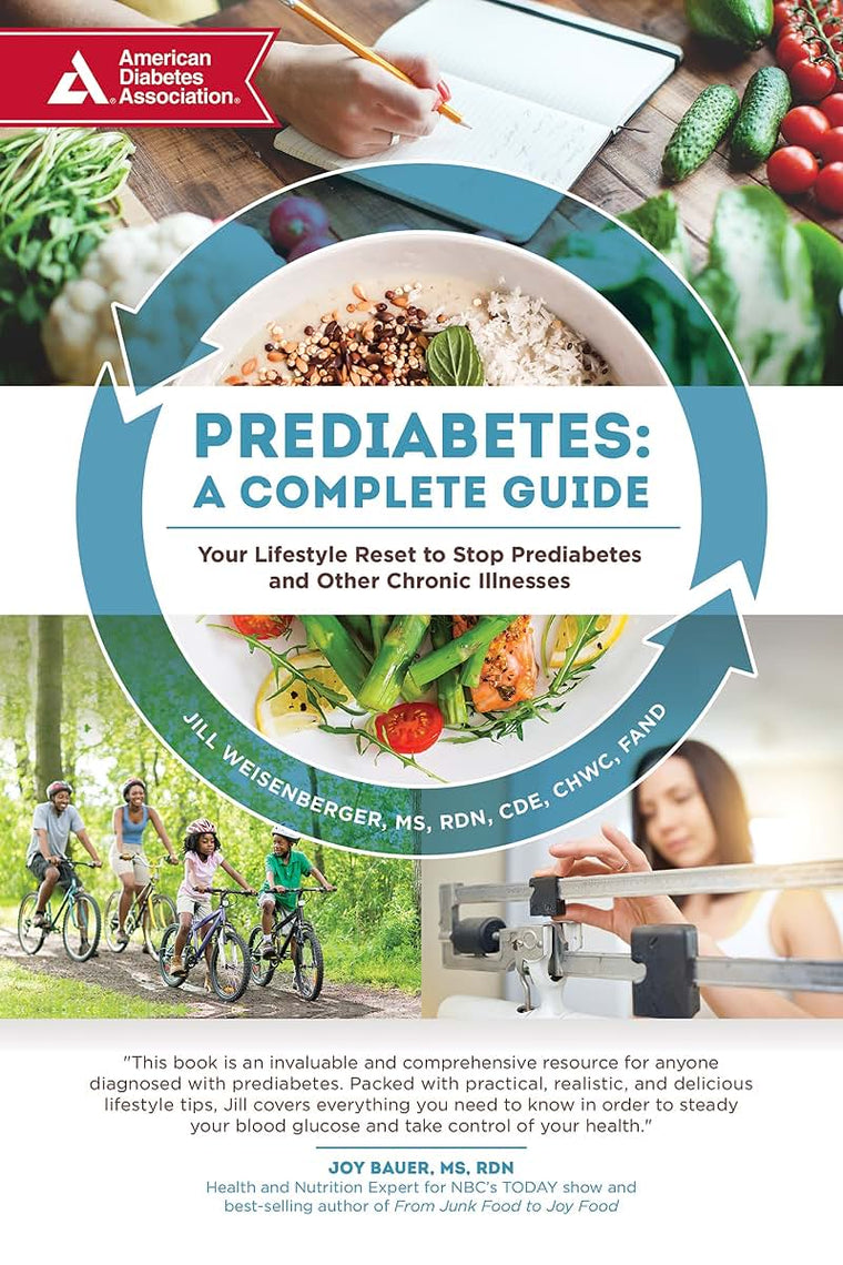 Prediabetes: A Complete Guide: Your Lifestyle Reset to Stop Prediabetes and Other Chronic Illnesses