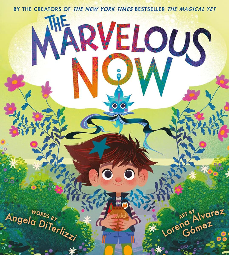 The Marvelous Now (The Magical Yet, 3)