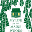 My Life in the Maine Woods: A Game Warden's Wife in the Allagash Country