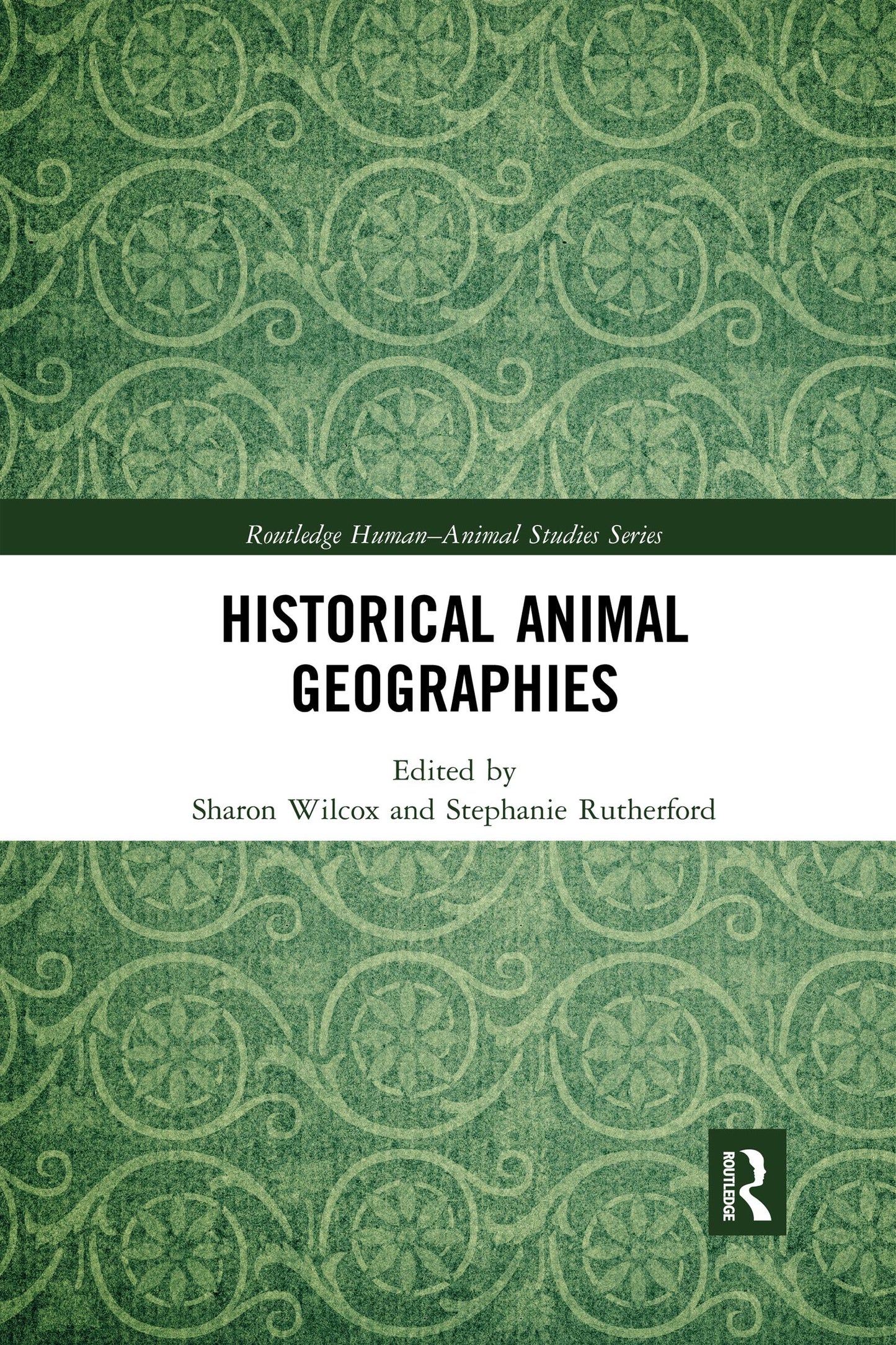 Historical Animal Geographies (Routledge Human-Animal Studies Series)