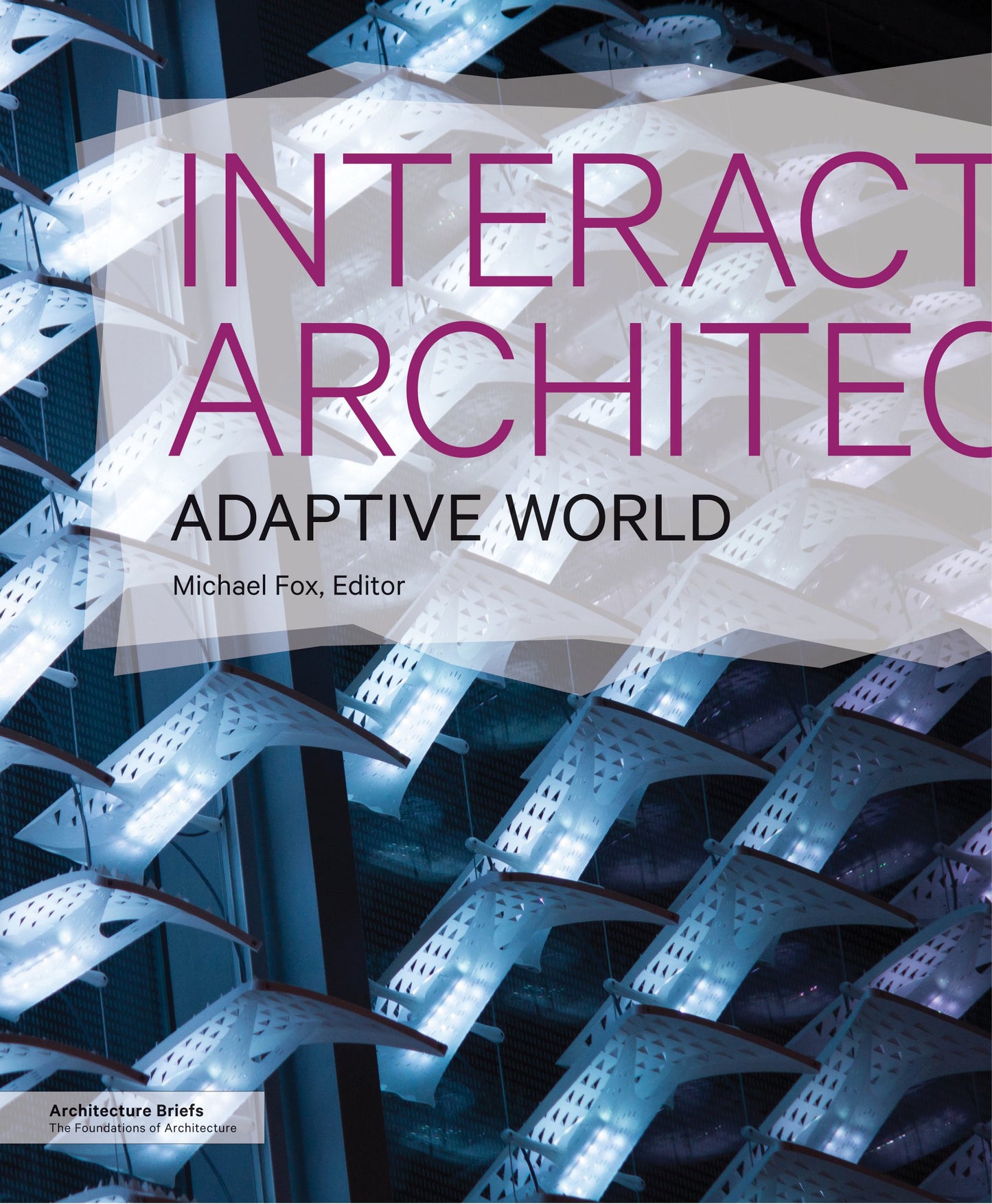 Interactive Architecture: Adaptive World (Architecture Brief