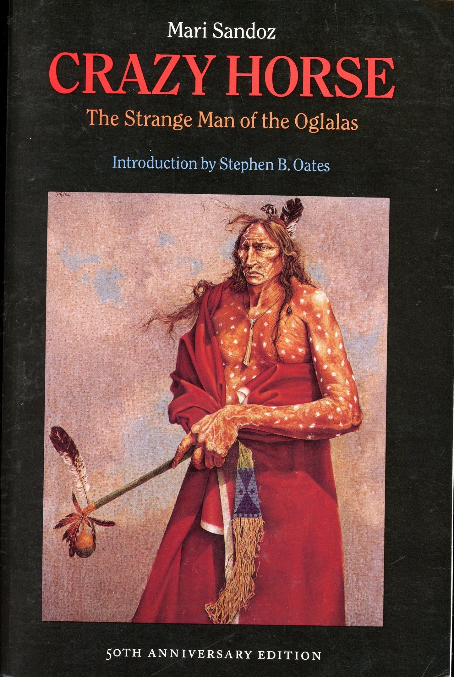 Crazy Horse: The Strange Man of the Oglalas (50th Anniversary Edition)