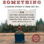 Just Do Something: A Liberating Approach to Finding God's Will