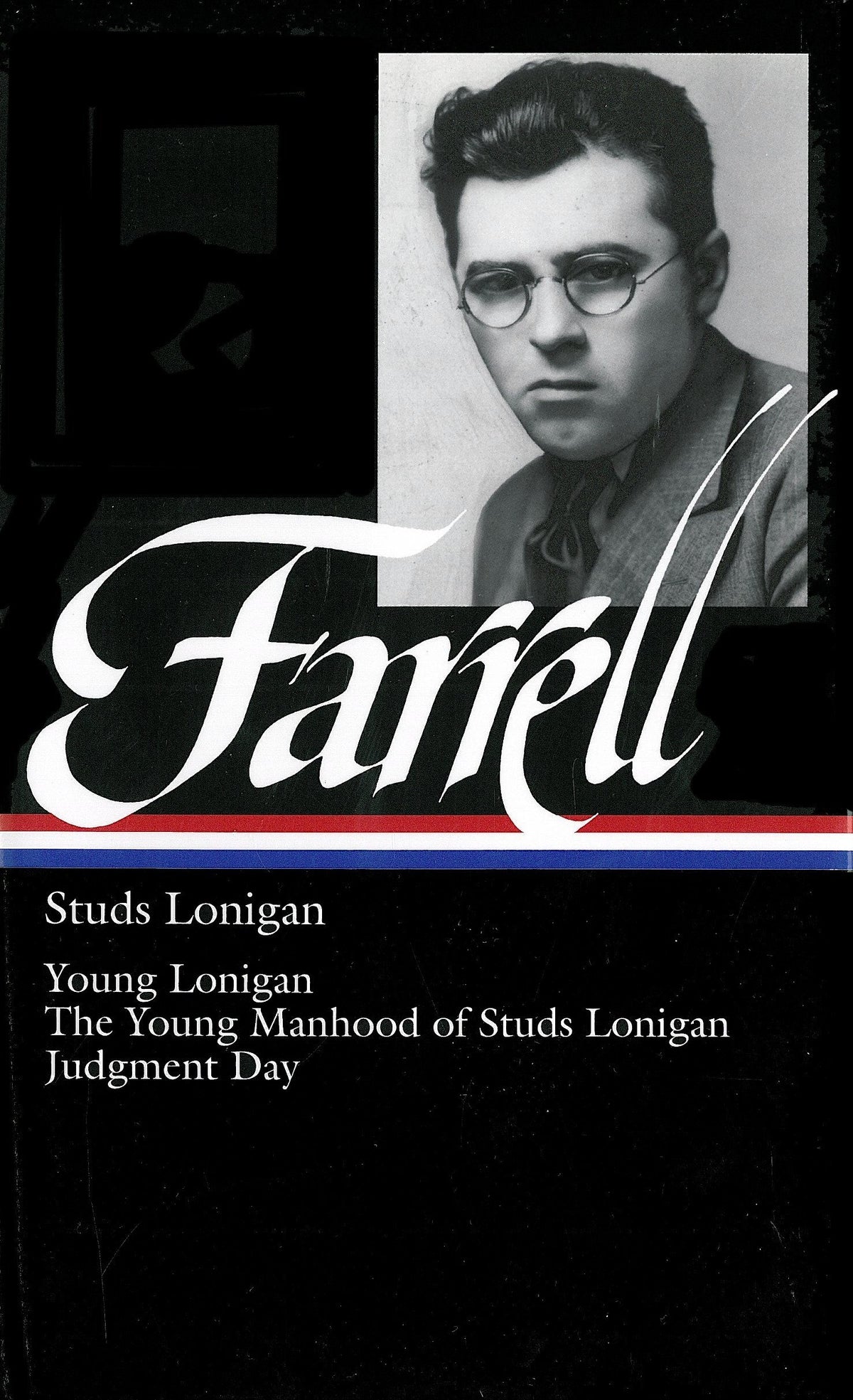 Studs Lonigan: Young Lonigan / The young manhood of Studs Lonigan / Judgment day