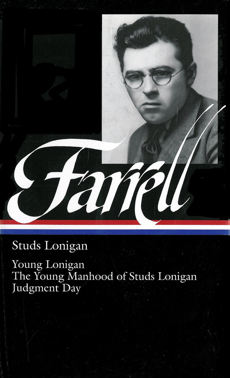 Studs Lonigan: Young Lonigan / The young manhood of Studs Lonigan / Judgment day