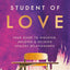 Student of Love: Your Guide to Discover, Uncover, and Recover Healthy Relationships