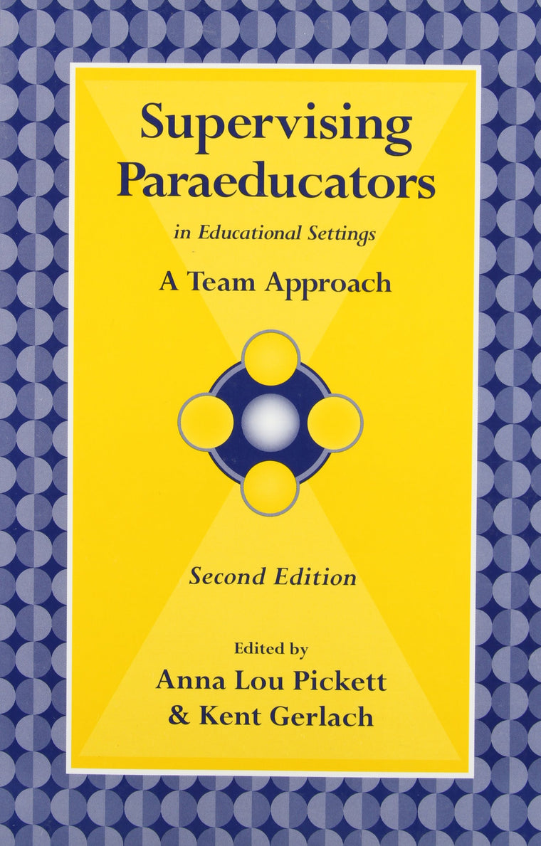 Supervising Paraeducators in Educational Settings: A Team Approach
