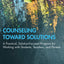 Counseling Toward Solutions: A Practical, Solution-Focused Program for Working with Students, Teachers, and Parents