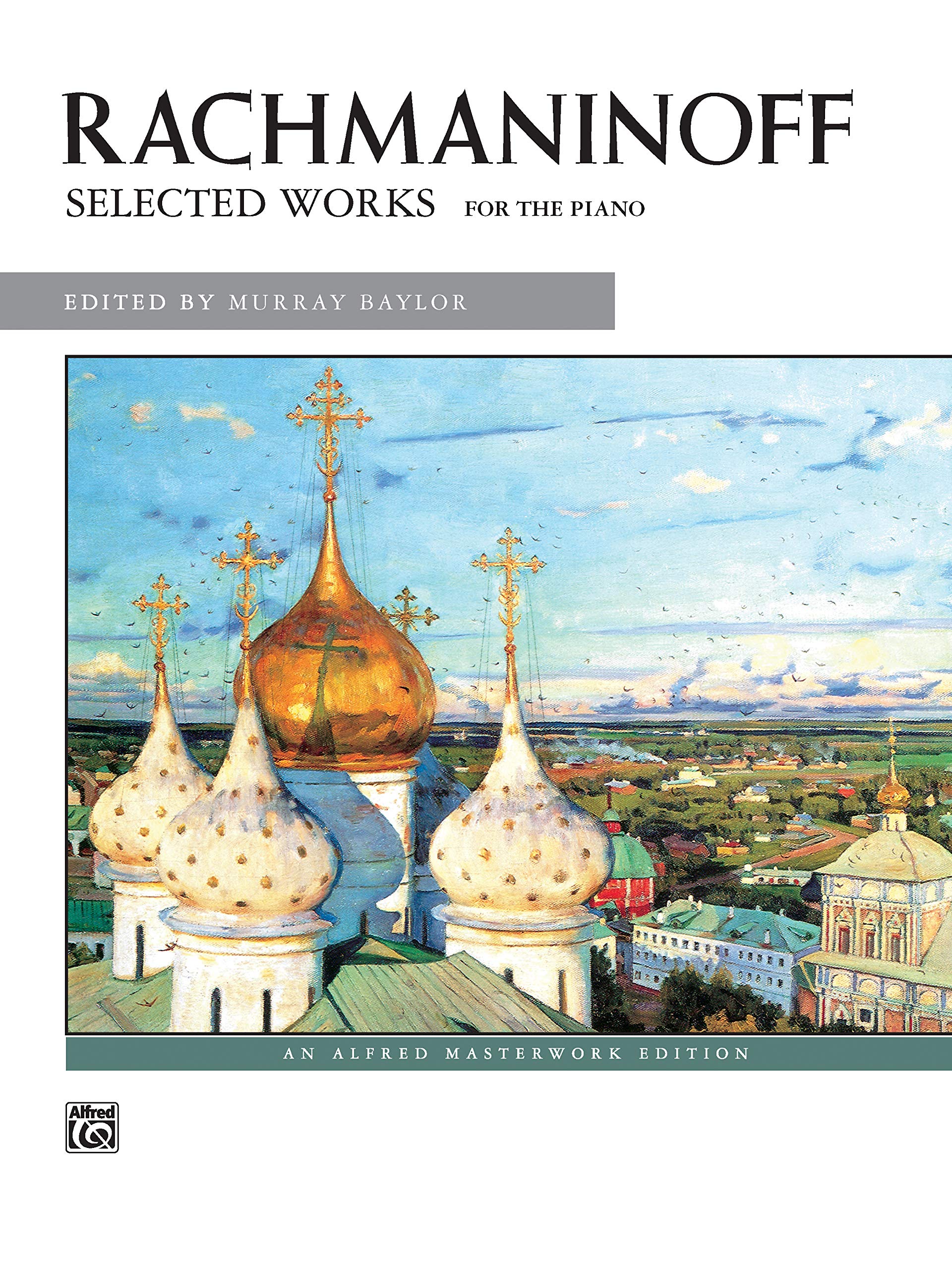 Rachmaninoff -- Selected Works (Alfred Masterwork Edition)