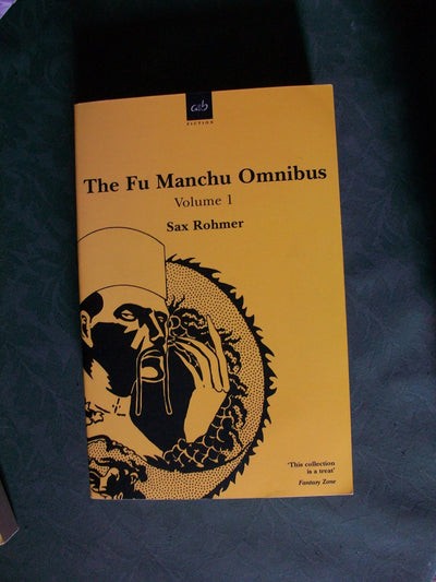 The Fu-Manchu Omnibus: The Mystery of Dr Fu-Manchu, the Devil Doctor, the Si-Fan Mysteries (1)