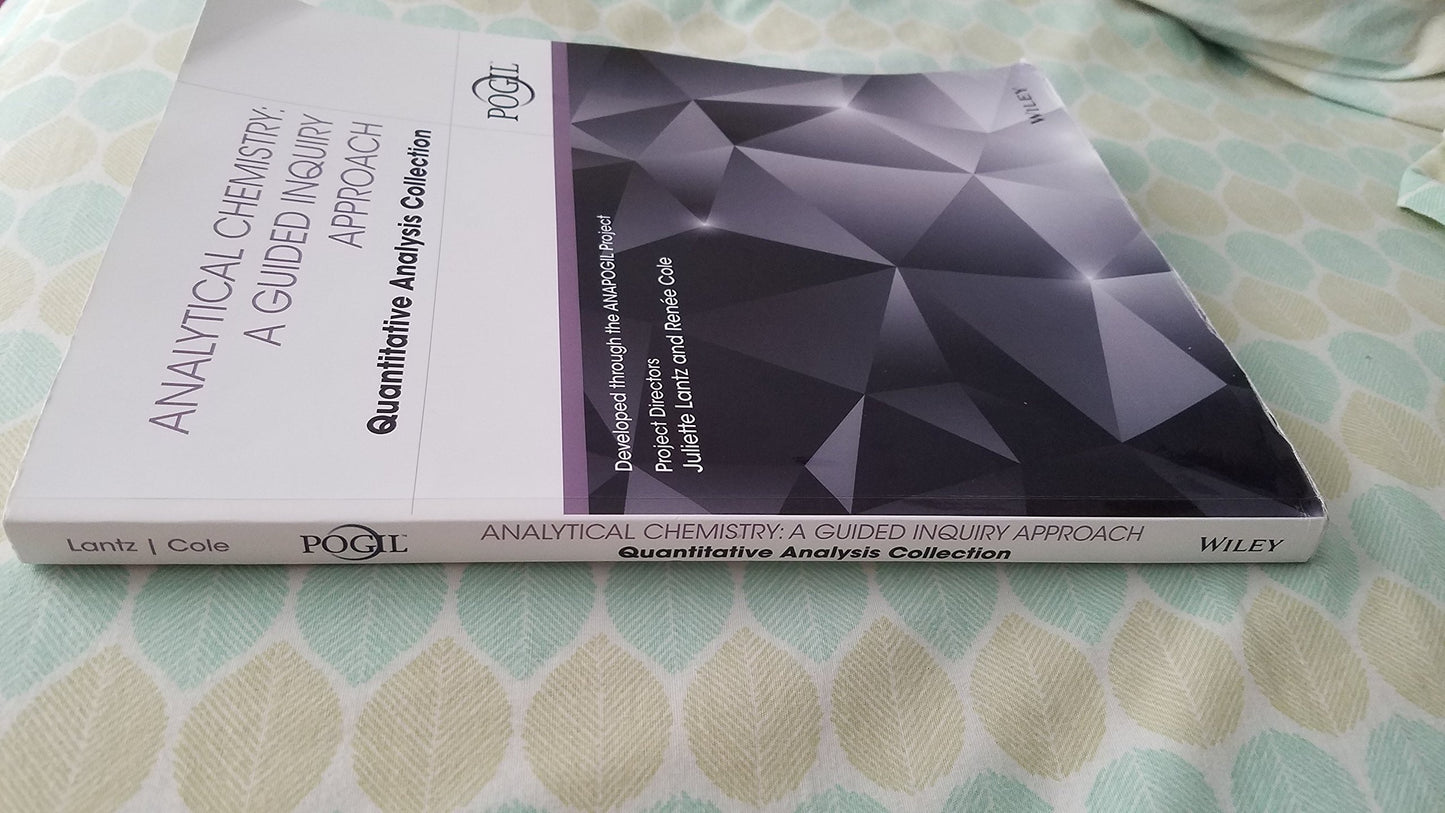 Analytical Chemistry: A Guided Inquiry Approach Quantitative Analysis Collection