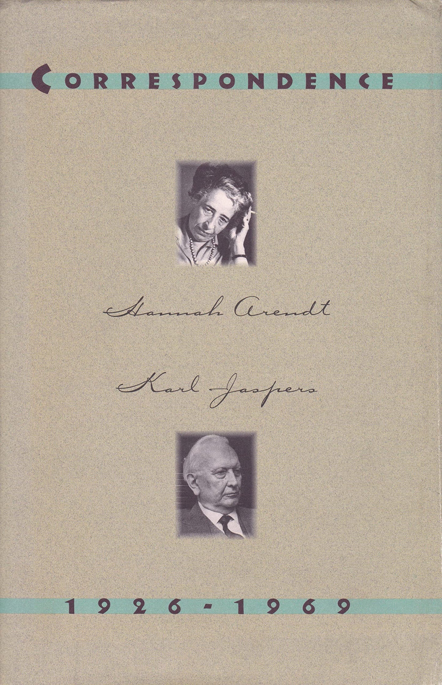 Hannah Arendt Karl Jaspers: Correspondence, 1926-1969