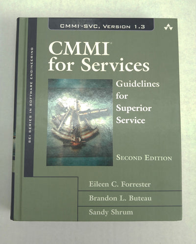 CMMI for Services: Guidelines for Superior Service (SEI Series in Software Engineering)