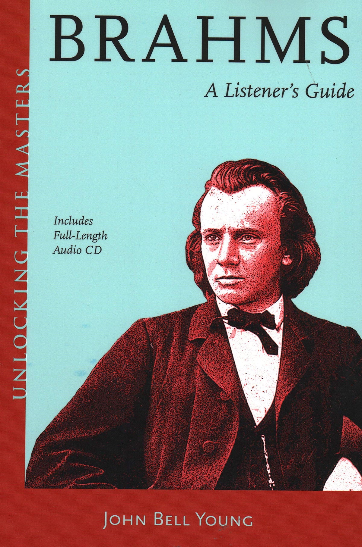 Brahms: Unlocking the Masters Series