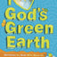 I Love God's Green Earth: Devotions for Kids Who Want to Take Care of God's Creation