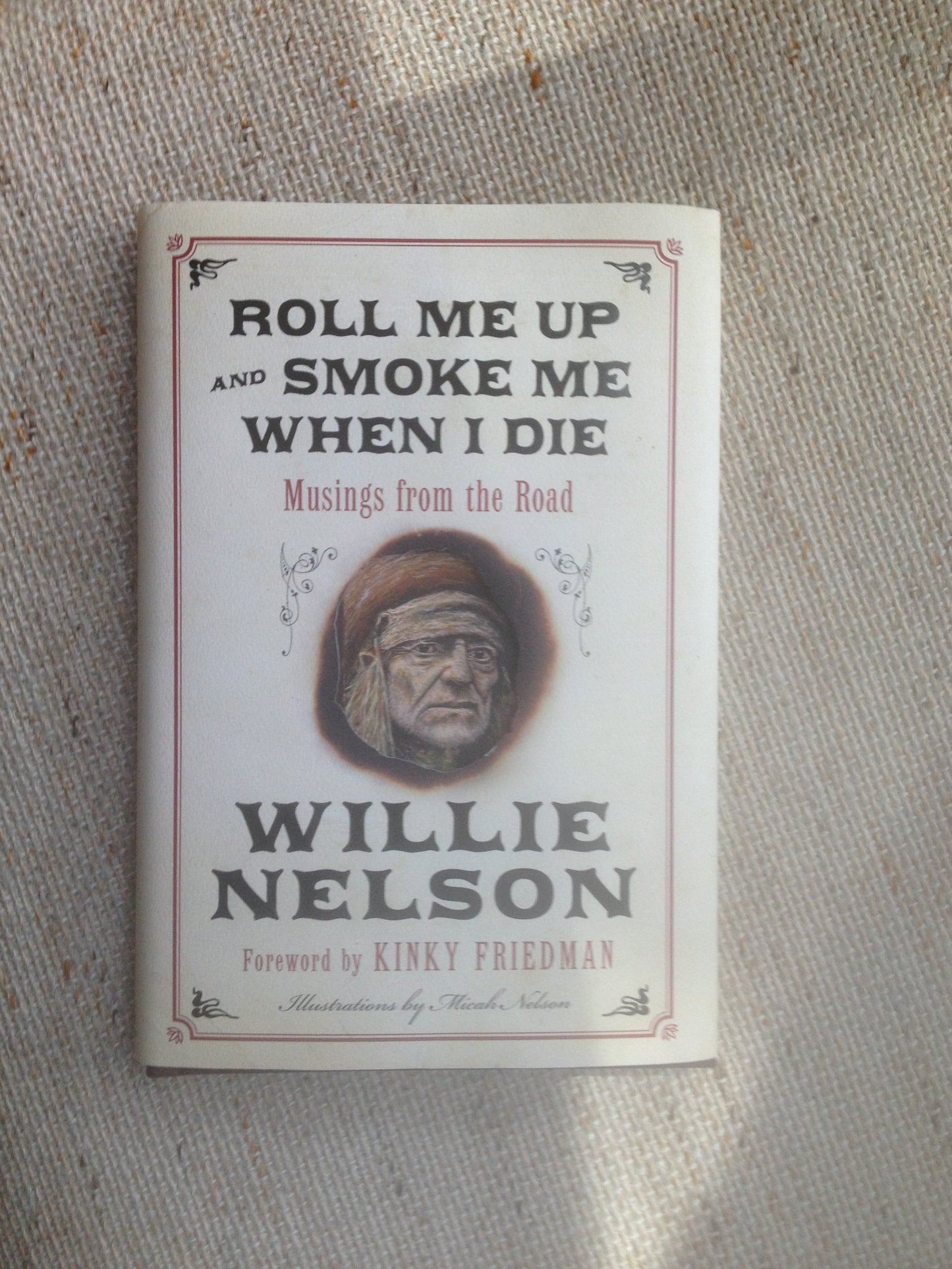 Roll Me Up and Smoke Me When I Die: Musings from the Road