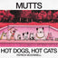 Hot Dogs, Hot Cats: A MUTTS Treasury