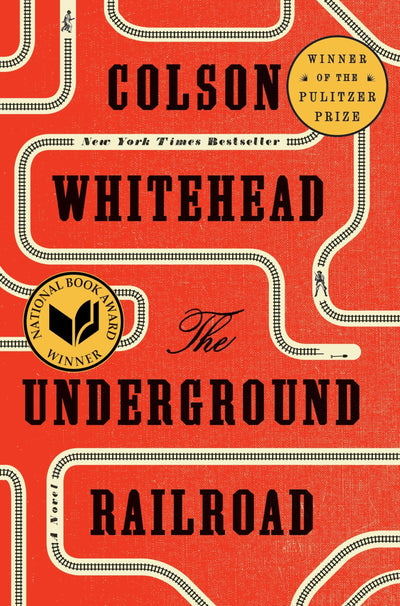 The Underground Railroad (Pulitzer Prize Winner)