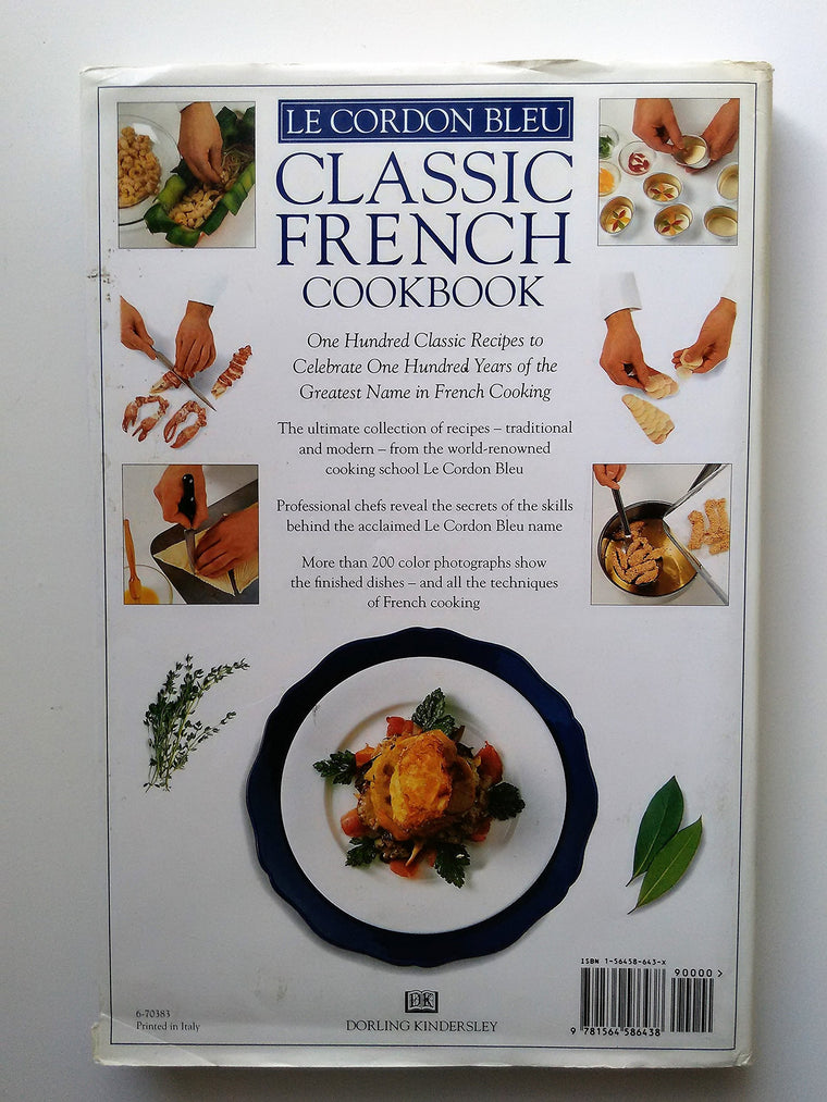 Le Cordon Bleu: Classic French Cookbook: The Centenary Collection, 100 World-Renowned Recipes