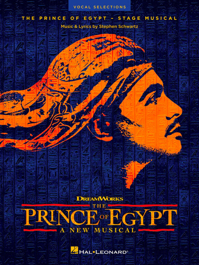 The Prince of Egypt - A New Musical  Vocal Selections Songbook for Voice and Piano  Broadway Vocal Sheet Music Book for Students Teachers and Performers  Singable Scenes for Auditions and Recitals