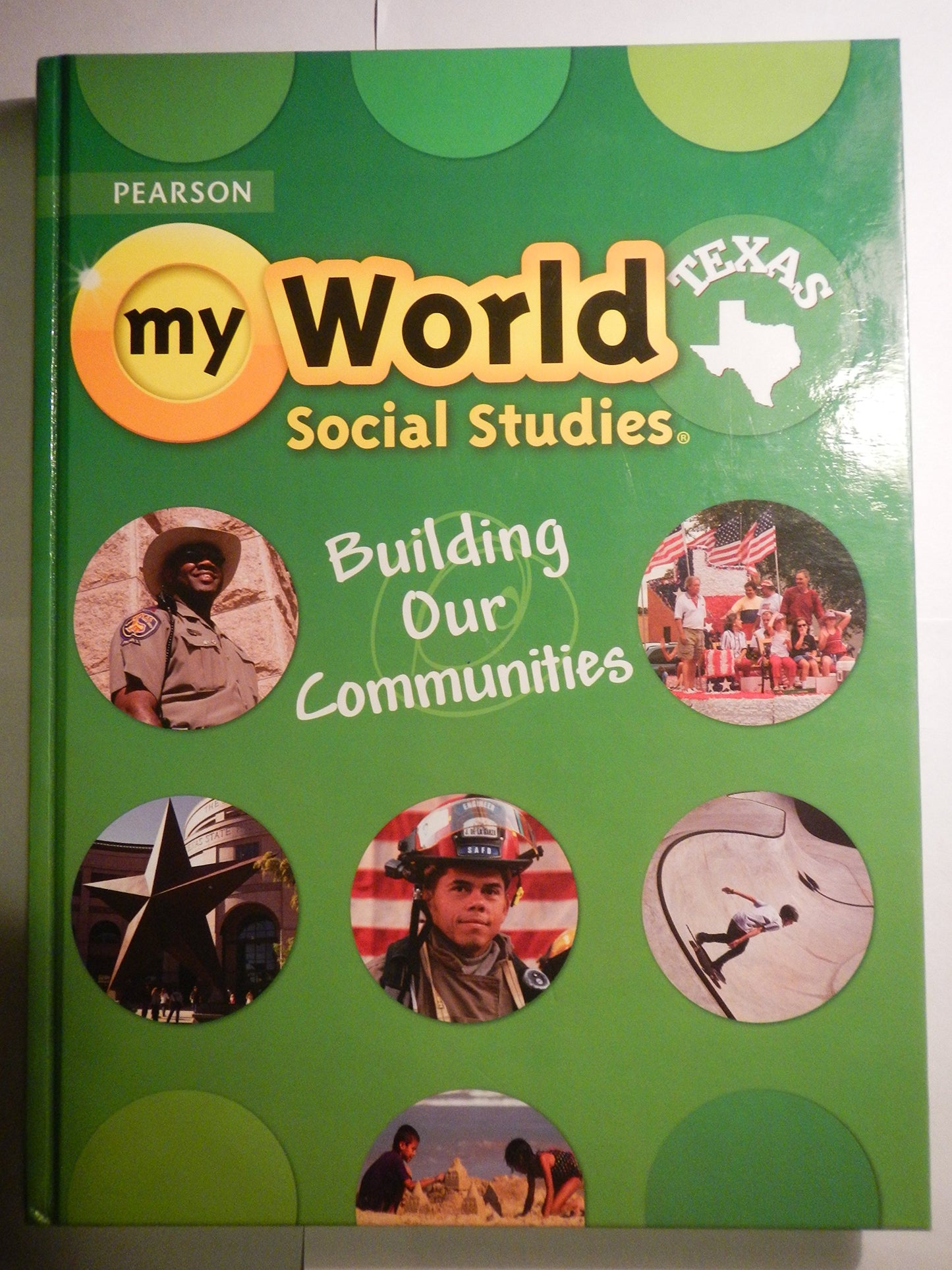 Texas myWorld Social Studies: Building Our Communities