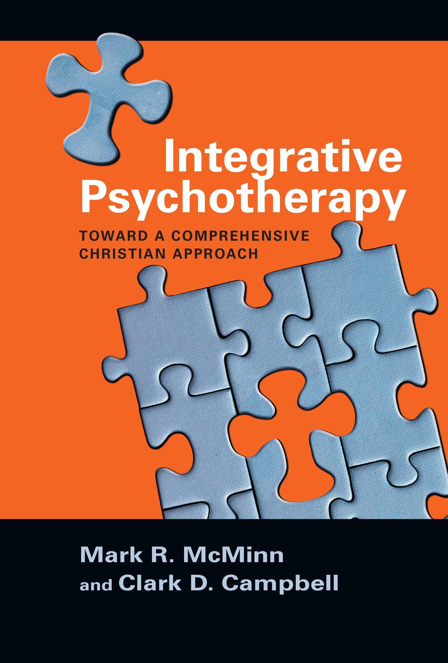 Integrative Psychotherapy: Toward a Comprehensive Christian Approach (Christian Association for Psychological Studies Books)