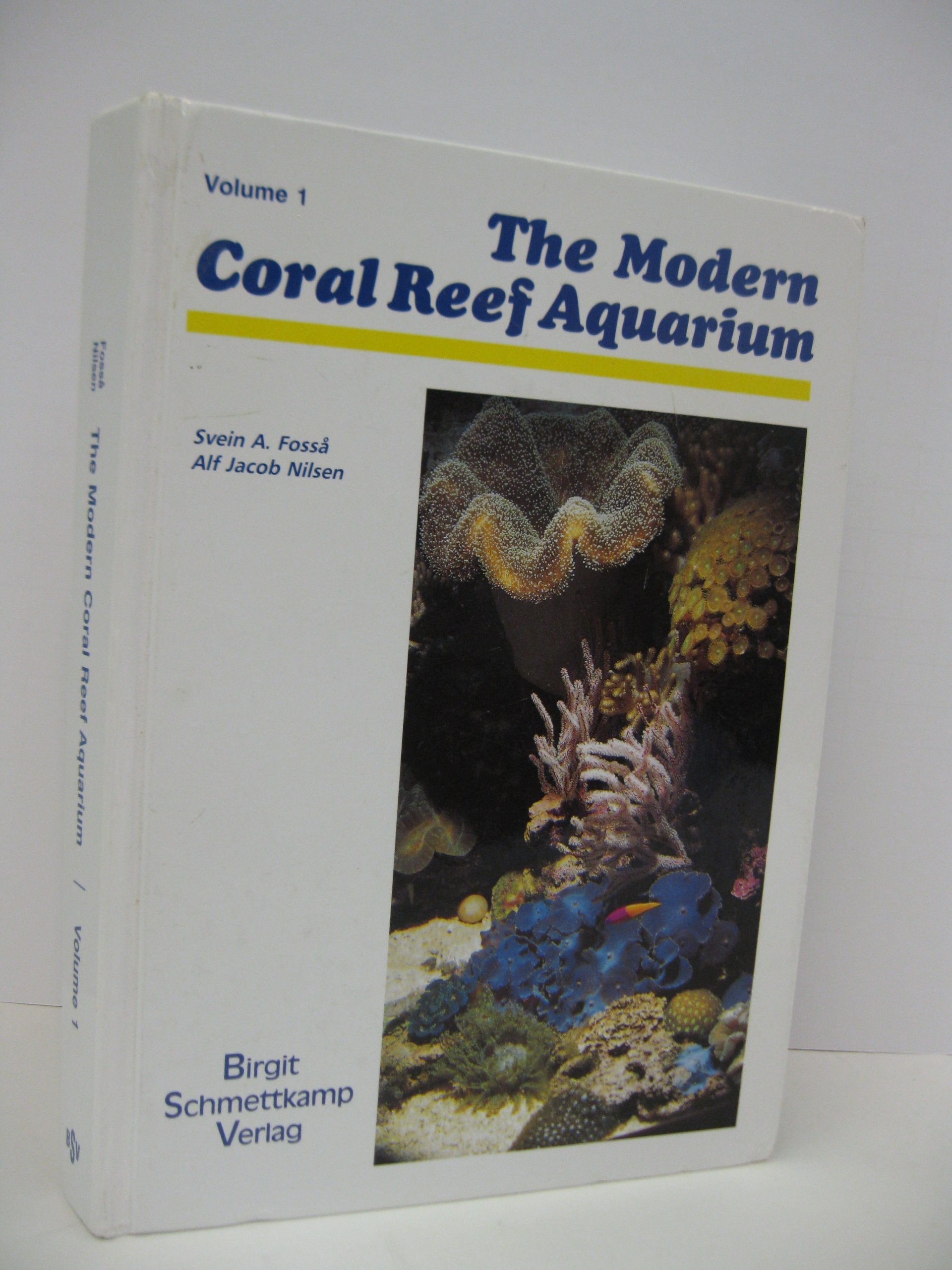 The Modern Coral Reef Aquarium, Vol. 1