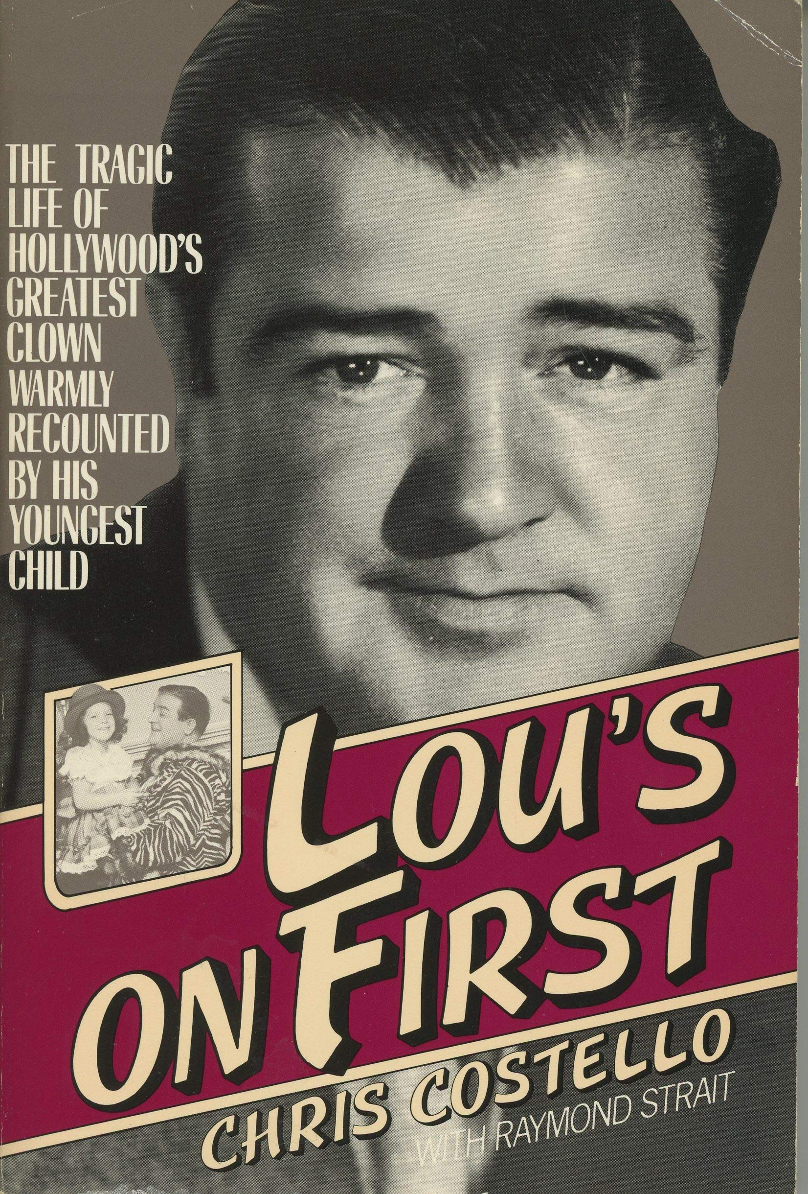 Lou's on First: The Tragic Life of Hollywood's Greatest Clown Warmly Recounted by his Youngest Child