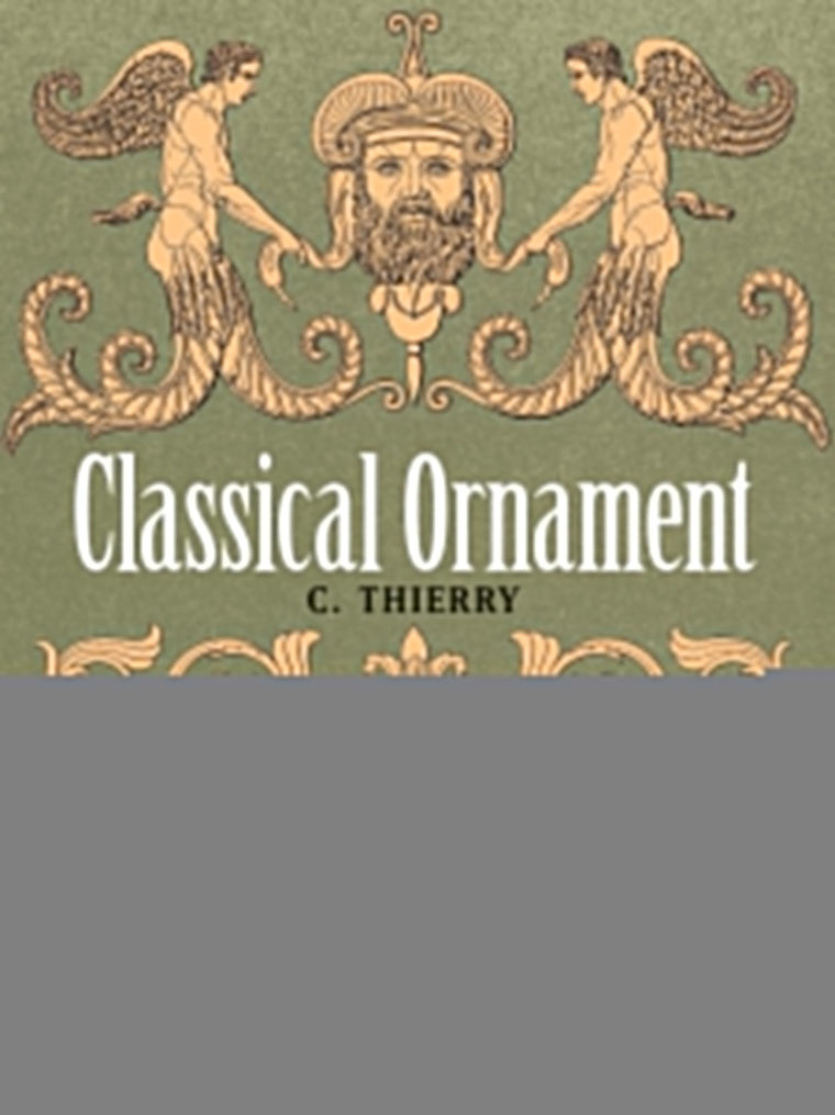 Classical Ornament (Dover Pictorial Archive)