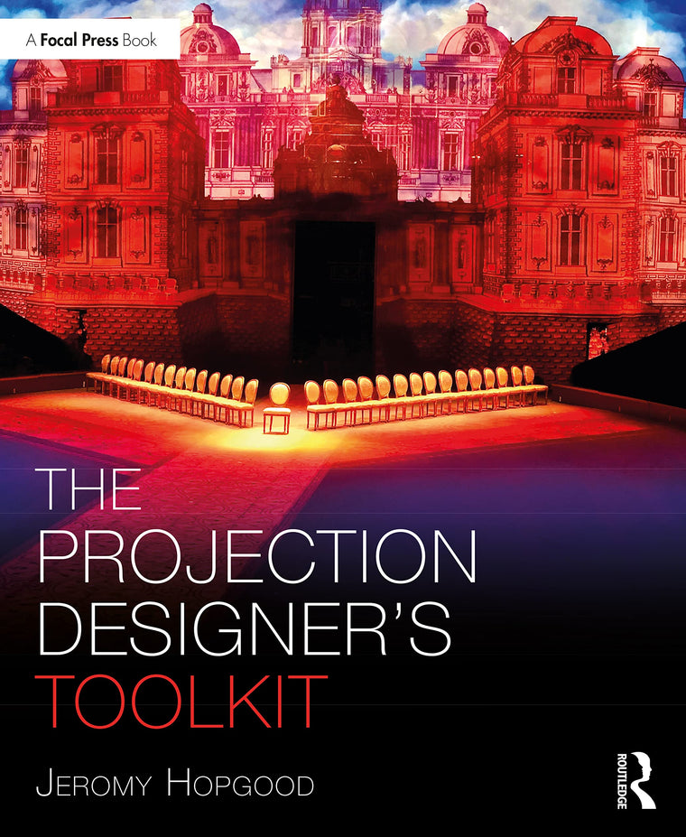 The Projection Designers Toolkit (The Focal Press Toolkit Series)