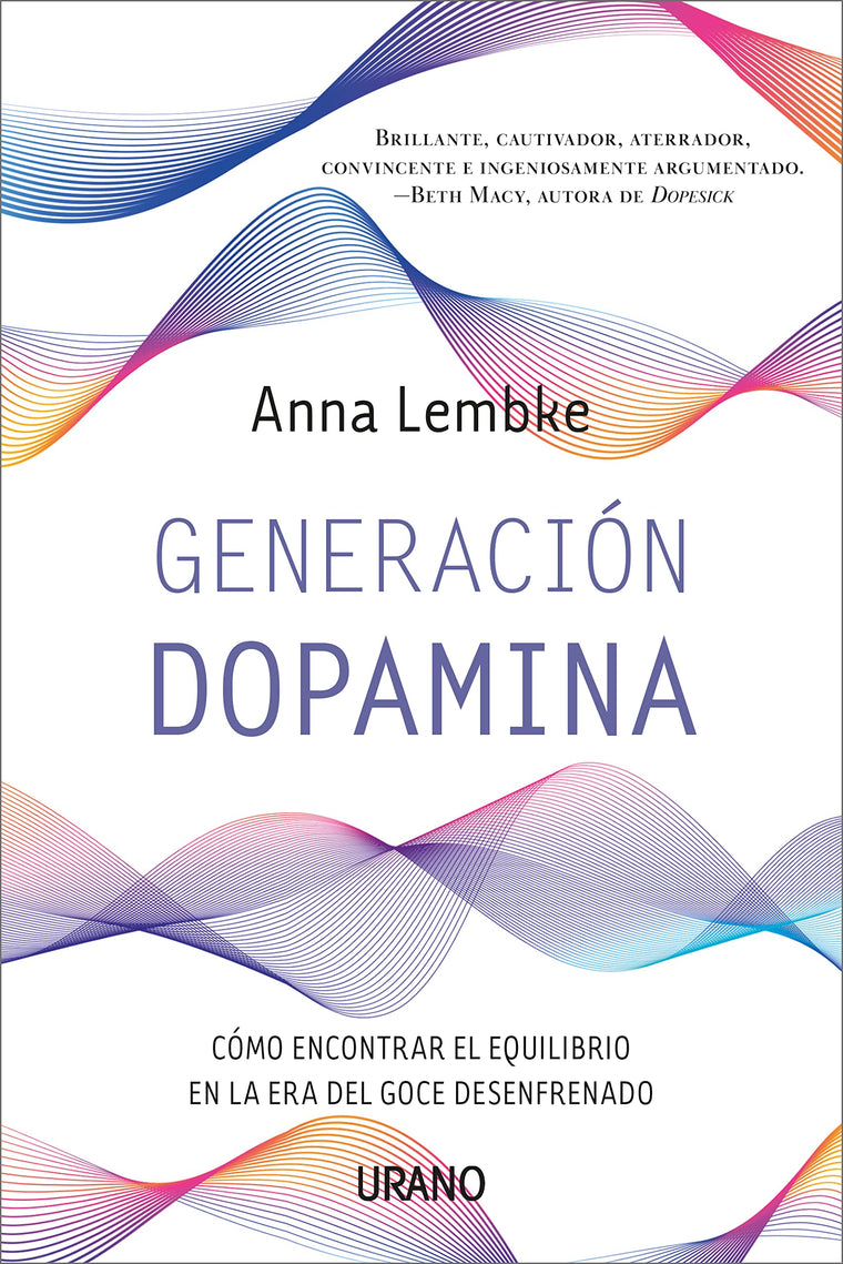 Generacin dopamina: Cmo encontrar el equilibrio en la era del goce desenfrenado (Spanish Edition)