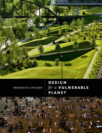 Design for a Vulnerable Planet (Roger Fullington Series in Architecture)