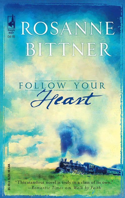 Follow Your Heart (Steeple Hill Women's Fiction #27)