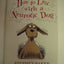 How to Live with a Neurotic Dog