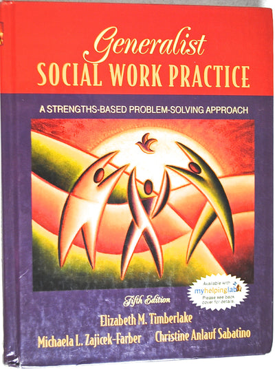 Generalist Social Work Practice: A Strengths-Based Problem Solving Approach (5th Edition)