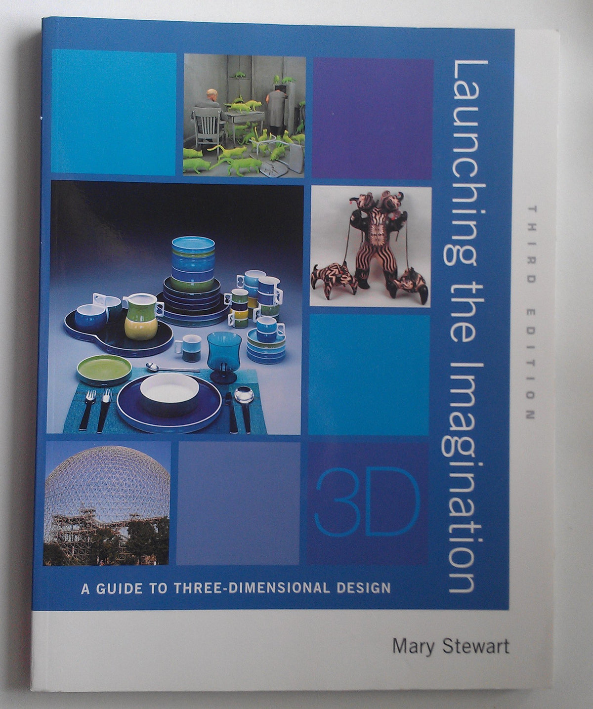 Launching the Imagination: A Guide to Three-Dimensional Design