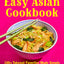 Easy Asian Cookbook: 100+ Takeout Favorites Made Simple