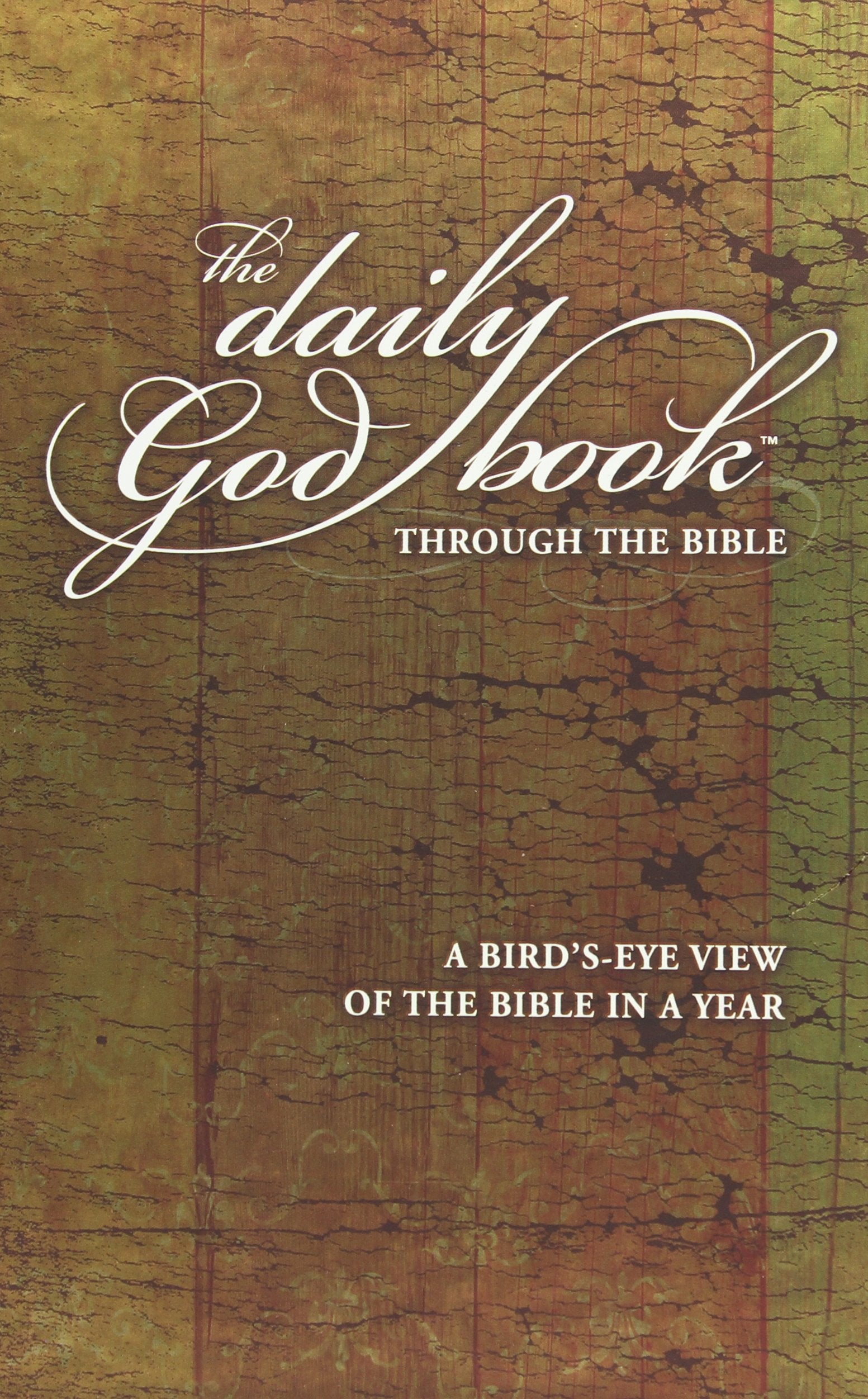 The Daily God Book Through the Bible: A Bird's-eye View of the Bible in a Year