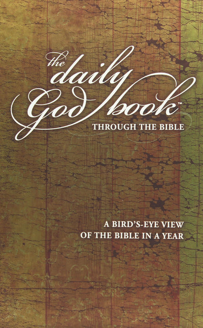 The Daily God Book Through the Bible: A Bird's-eye View of the Bible in a Year