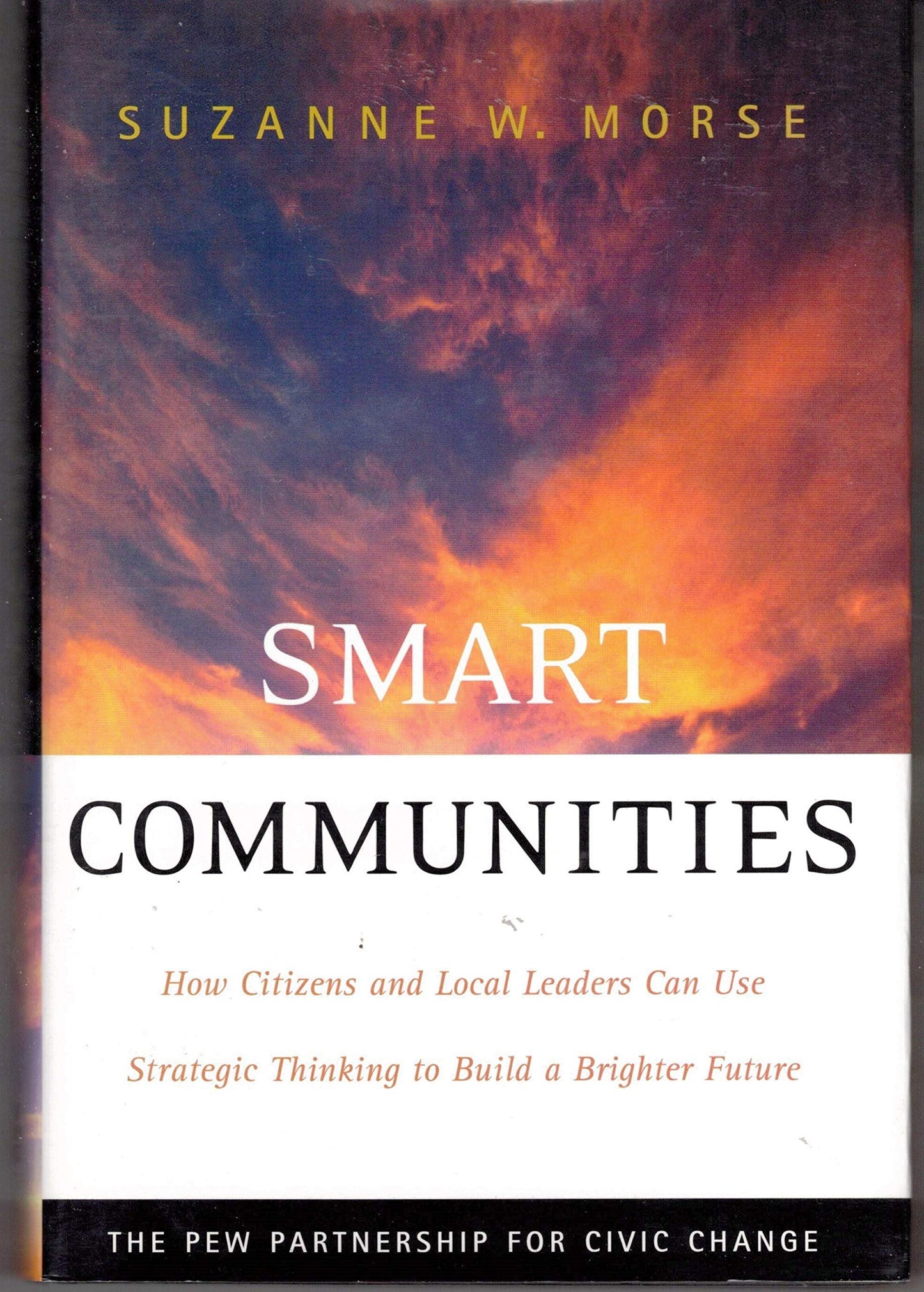 Smart Communities: How Citizens and Local Leaders Can Use Strategic Thinking to Build a Brighter Future