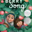 Berry Song (Caldecott Honor Award Winner) (Song of the Seasons, 1)