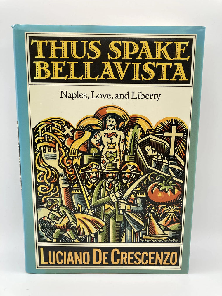 Thus Spake Bellavista: Naples, Love, and Liberty